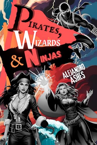 Pirates, Wizards & Ninjas von Independently published
