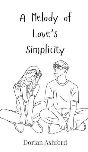 A Melody of Love's Simplicity von Creative Arts Management OÜ