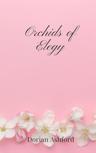Orchids of Elegy von Creative Arts Management OÜ