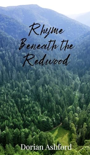 Rhyme Beneath the Redwood von Creative Arts Management OÜ