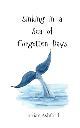 Sinking in a Sea of Forgotten Days von Creative Arts Management OÜ
