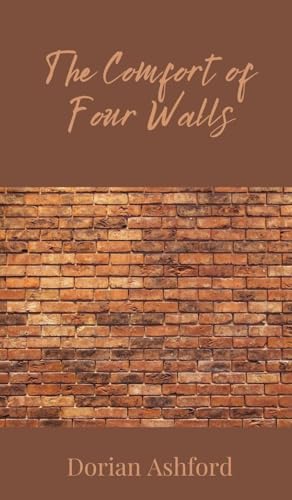 The Comfort of Four Walls The Comfort of Four Walls von Creative Arts Management OÜ