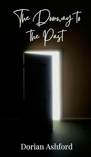 The Doorway to the Past The Doorway to the Past von Creative Arts Management OÜ