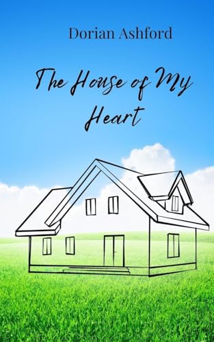 The House of My Heart The House of My Heart von Creative Arts Management OÜ