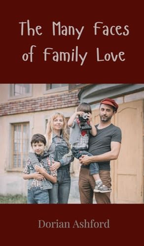 The Many Faces of Family Love The Many Faces of Family Love von Creative Arts Management OÜ