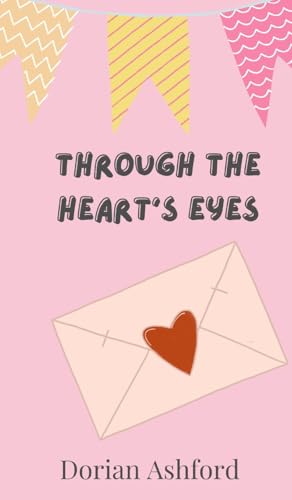 Through the Heart's Eyes Through the Heart's Eyes von Creative Arts Management OÜ