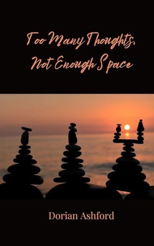 Too Many Thoughts, Not Enough Space von Creative Arts Management OÜ