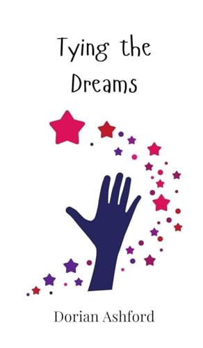 Tying the Dreams Tying the Dreams von Creative Arts Management OÜ