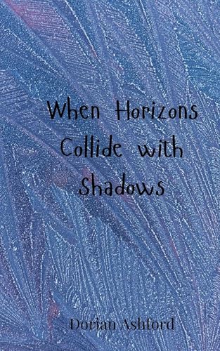 When Horizons Collide with Shadows von Creative Arts Management OÜ