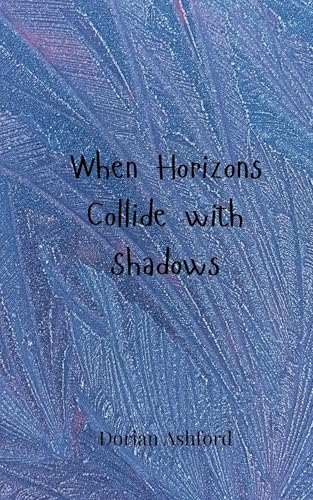 When Horizons Collide with Shadows von Creative Arts Management OÜ