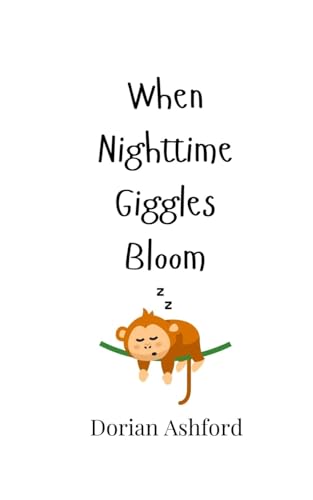 When Nighttime Giggles Bloom When Nighttime Giggles Bloom von Creative Arts Management OÜ