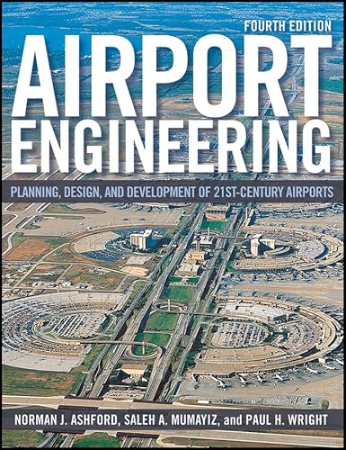 Airport Engineering: Planning, Design and Development of 21st Century Airports