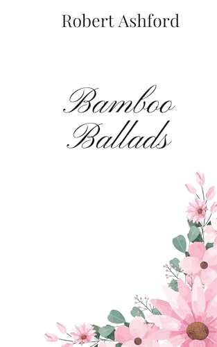 Bamboo Ballads Bamboo Ballads von Creative Arts Management OÜ