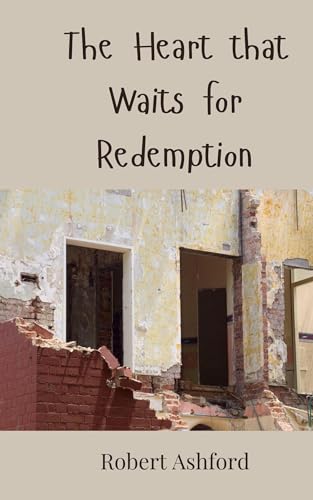 The Heart that Waits for Redemption The Heart that Waits for Redemption von Creative Arts Management OÜ
