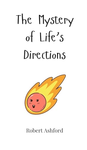The Mystery of Life's Directions The Mystery of Life's Directions von Creative Arts Management OÜ