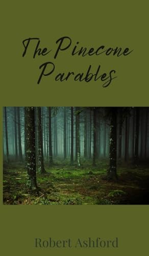 The Pinecone Parables The Pinecone Parables von Creative Arts Management OÜ