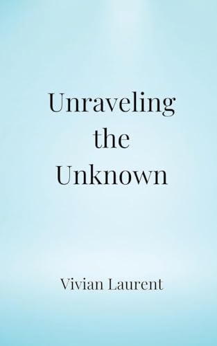 Unraveling the Unknown von Creative Arts Management OÜ