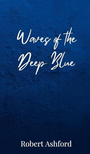 Waves of the Deep Blue Waves of the Deep Blue von Creative Arts Management OÜ