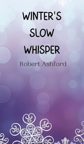 Winter's Slow Whisper Winter's Slow Whisper von Creative Arts Management OÜ