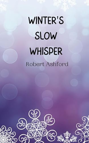 Winter's Slow Whisper Winter's Slow Whisper von Creative Arts Management OÜ