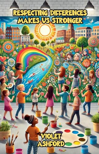 Respecting Differences Makes Us Stronger (Diversity, Equality, and Inclusion) von Lightwave Publishing