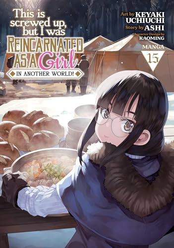 This Is Screwed Up, but I Was Reincarnated as a GIRL in Another World! (Manga) Vol. 15 von Seven Seas