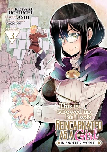 This Is Screwed Up, but I Was Reincarnated as a GIRL in Another World! (Manga) Vol. 3 von Seven Seas