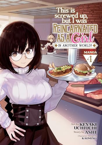 This Is Screwed Up, but I Was Reincarnated as a GIRL in Another World! (Manga) Vol. 4 von Seven Seas