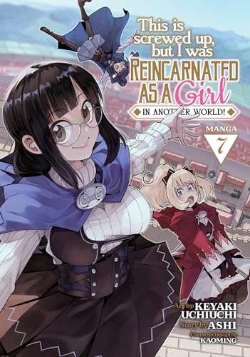This Is Screwed Up, but I Was Reincarnated as a GIRL in Another World! (Manga) Vol. 7 von Seven Seas