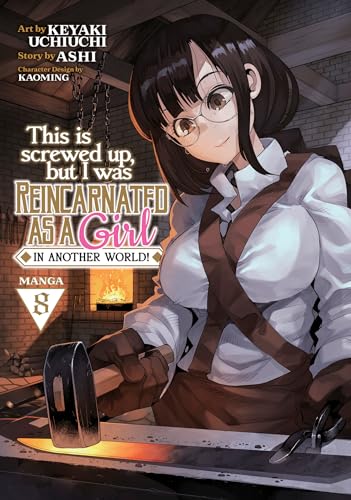 This Is Screwed Up, but I Was Reincarnated as a GIRL in Another World! (Manga) Vol. 8 von Seven Seas