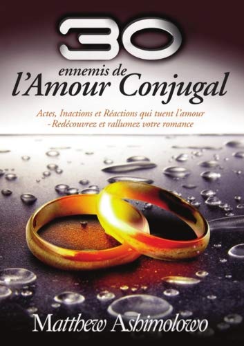 30 Ennemis de l'Amour Conjugal von Matthew Ashimolowo Media Ministries