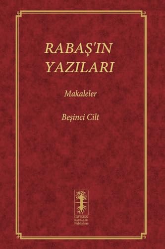 RABA¿'IN YAZILARI - MAKALELER: Be¿inci Cilt (Rabaş, Band 5) von Laitman Kabbalah Publishers