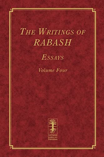 The Writings of RABASH - Essays - Volume Four (The Writings of Rabash - 8 volumes, Band 4)