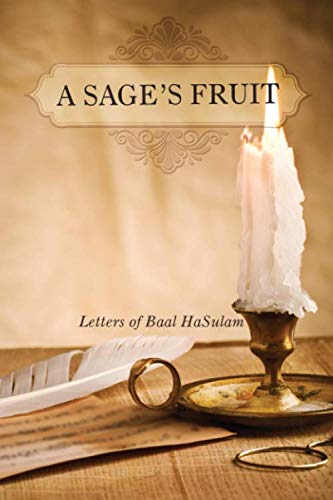 A Sage’s Fruit: Letters Of Baal HaSulam