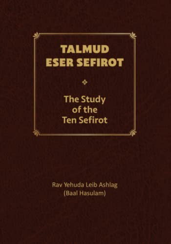 Talmud Eser Sefirot - Volume One: The Study of the Ten Sefirot von Independently published
