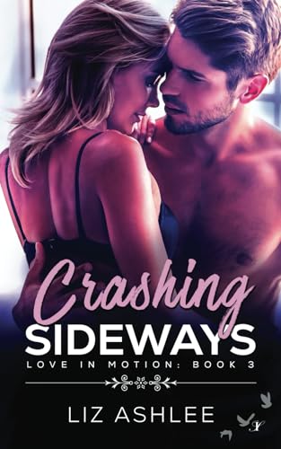 Crashing Sideways (Love in Motion, Band 3) von Inkspell Publishing