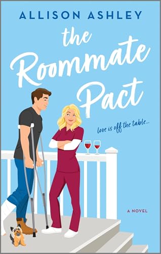 The Roommate Pact: A Novel von MIRA