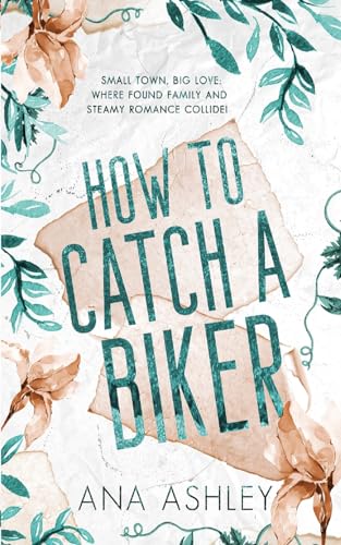How to Catch a Biker: Special Edition: A May/December MM romance (Chester Falls Special Edition Paperbacks, Band 5)