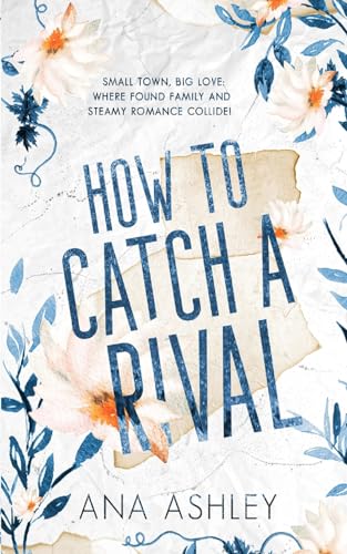 How to Catch a Rival: Special Edition: An enemies to lovers MM romance (Chester Falls Special Edition Paperbacks, Band 2)