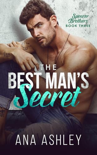 The Best Man's Secret (Spencer Brothers, Band 3)