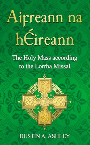 Aifreann na hÉireann: The Holy Mass According to the Lorrha Missal von Resource Publications (CA)