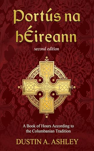 Portús na hÉireann, Second Edition: A Book of Hours According to the Columbanian Tradition von Resource Publications (CA)