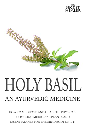 Holy Basil (The Secret Healer Oils Profiles, Band 3) von CREATESPACE