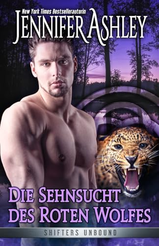 Die Sehnsucht des roten Wolfes (Shifters Unbound: Deutsche Ausgabe, Band 10) von JA / AG Publishing