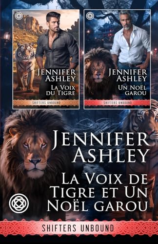 La Voix de Tigre et Un Noël garou (Shifters Unbound: Edition française) von JA / AG Publishing