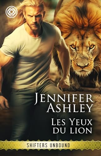 Les Yeux du lion: Le Quartier Garou (Shifters Unbound: Edition française)