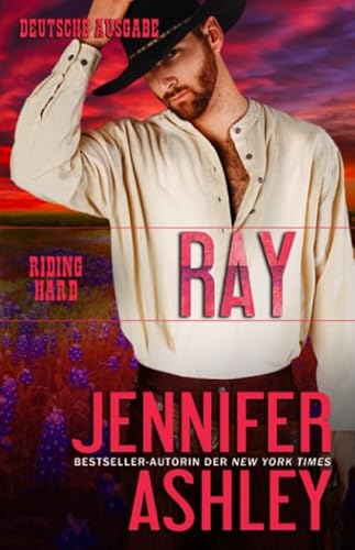 Ray: Deutsche Ausgabe (Riding Hard: Deutsche Ausgabe, Band 7) von JA / AG Publishing