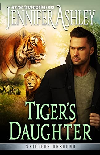 Tiger's Daughter (Shifters Unbound, Band 14)