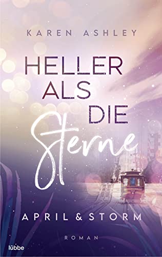 April & Storm - Heller als die Sterne: Roman (Forever Us, Band 3) von Lübbe
