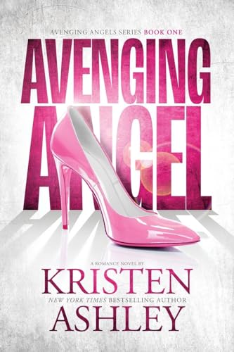 Avenging Angel von Kristen Ashley Rock Chick LLC